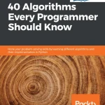 40 Algorithms Every Programmer Should Know