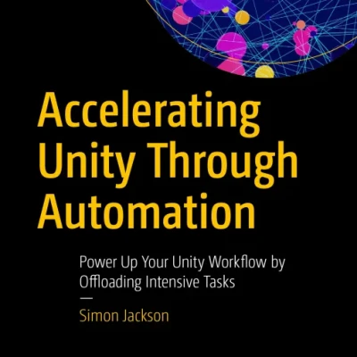 Accelerating Unity Through Automation