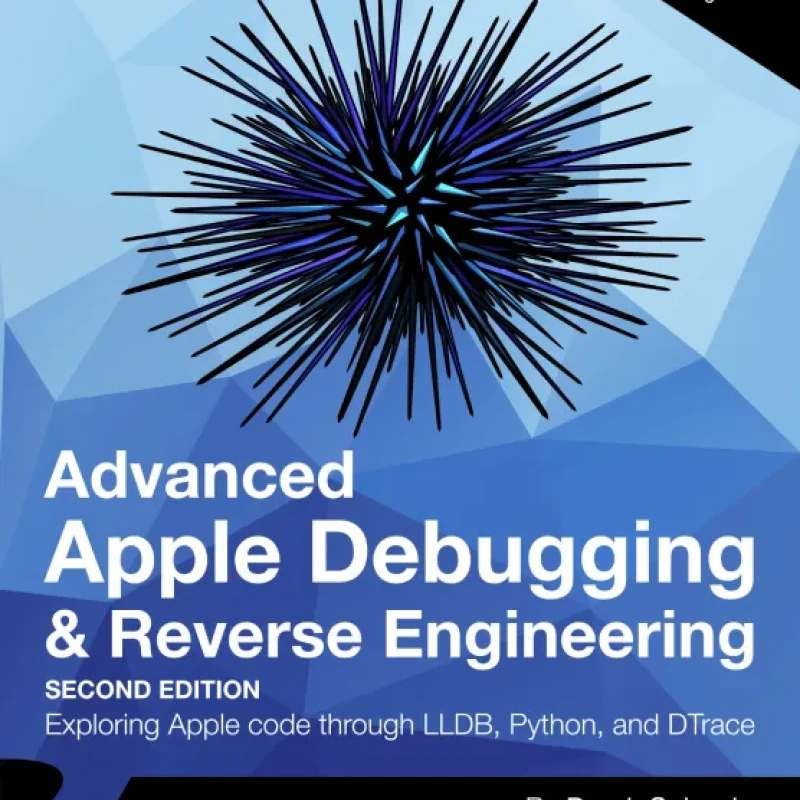 Advanced Apple Debugging and Reverse Engineering - Hanoi Bookstore