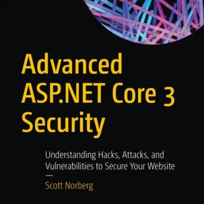 Advanced ASP.NET Core 3 Security