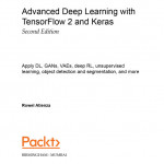 Advanced Deep Learning with TensorFlow 2 and Keras