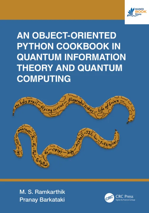 An Object-Oriented Python Cookbook in Quantum Information Theory and Quantum Computing - Hanoi Bookstore