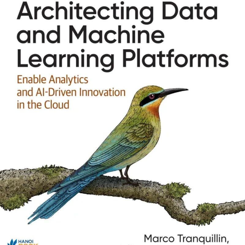 Architecting Data and Machine Learning Platforms Enable Analytics and AI-Driven Innovation in the Cloud