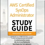 AWS Certified SysOps Administrator Study Guide Associate (SOA-C02) Exam