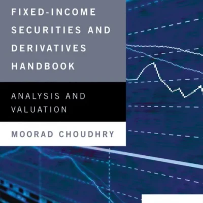 Bloomberg - Fixed Income Securities And Derivatives Handbook Analysis And Valuation