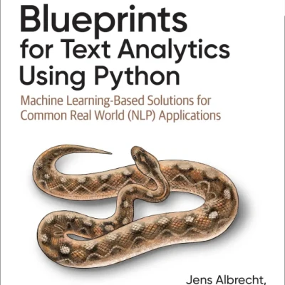 Blueprints for Text Analytics Using Python