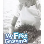 Bộ Sách MY FIRST GRAMMAR 1,2,3 Student's Book + Workbook