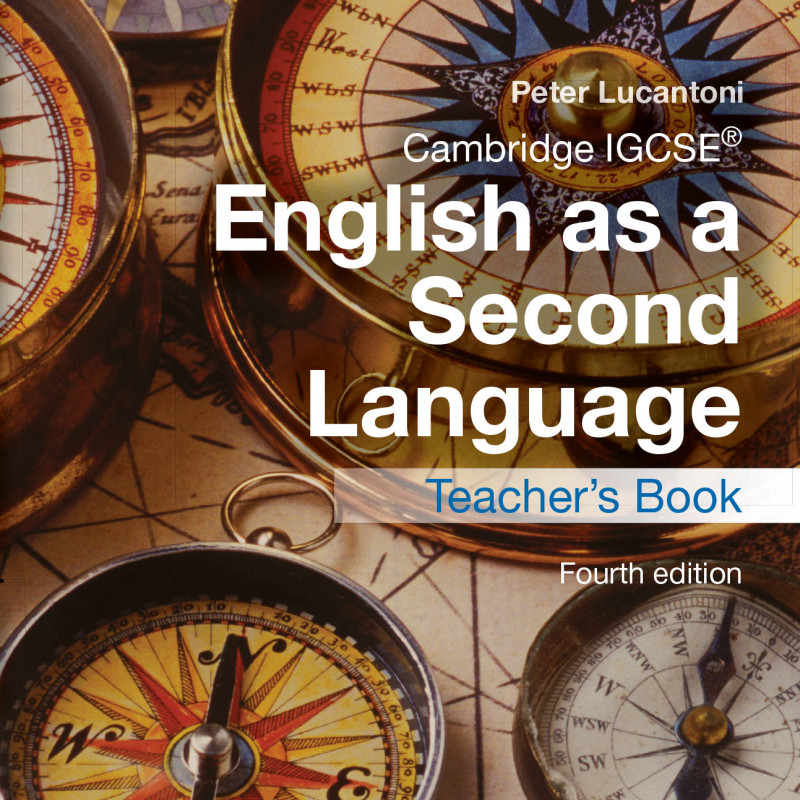 Cambridge IGCSE English as a Second Language Teacher’s Book