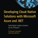 Developing Cloud-Native Solutions with Microsoft Azure and .NET