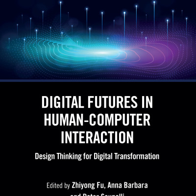 Sách Digital Futures in Human-Computer Interaction Design Thinking for Digital Transformation