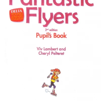 Fantastic Flyers 2nd edition Pupil_s Book