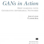 GANs in Action Deep learning with Generative Adversarial Networks ( sách tiếng anh)