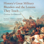 Sách History’s Great Military Blunders and the Lessons They Teach