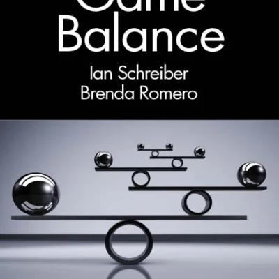 Ian Schreiber, Brenda Romero - Game Balance-CRC Press (2021) sách