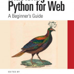 Mastering Python for Web A Beginner's Guide (Mastering Computer Science)