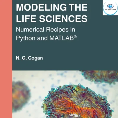 Mathematical Modeling the Life Sciences