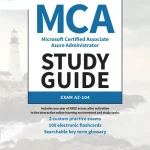 MCA Microsoft Certified Associate Azure Administrator Study Guide Exam AZ-104