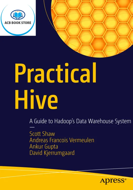 Practical Hive A Guide to Hadoops Data Warehouse System - Hanoi Bookstore