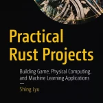 Practical Rust Projects