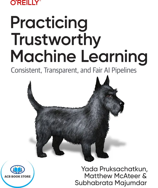 Practicing Trustworthy Machine Learning - Hanoi Bookstore