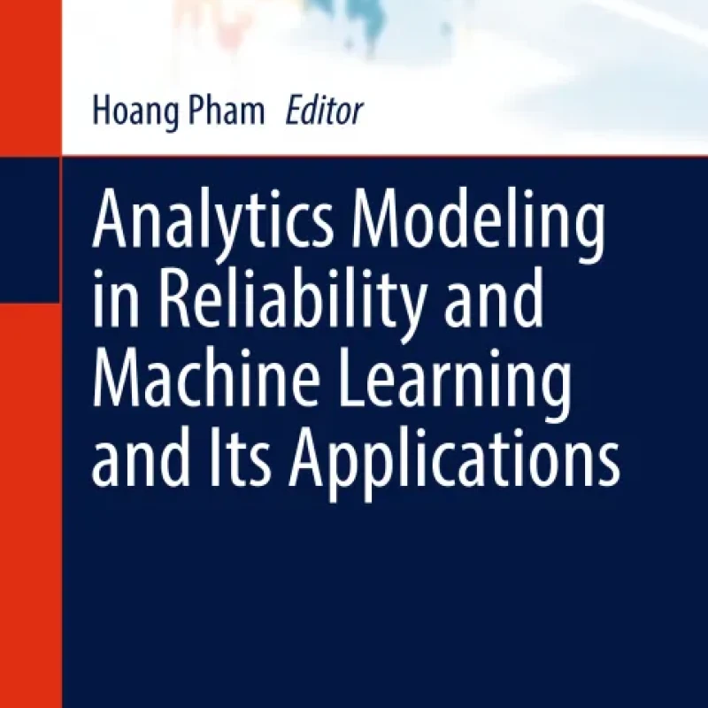 Sách Analytics Modeling in Reliability and Machine Learning and Its Applications