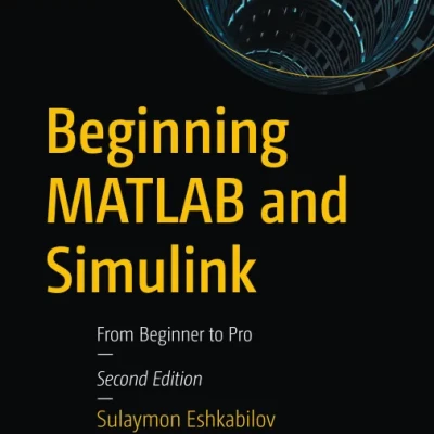 Sách Beginning MATLAB and Simulink From Beginner to Pro, 2nd Edition