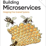 Sách Building Microservices Designing Fine-Grained Systems - Hanoi Bookstore