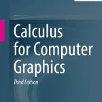 Sách Calculus for Computer Graphics, 3rd Edition