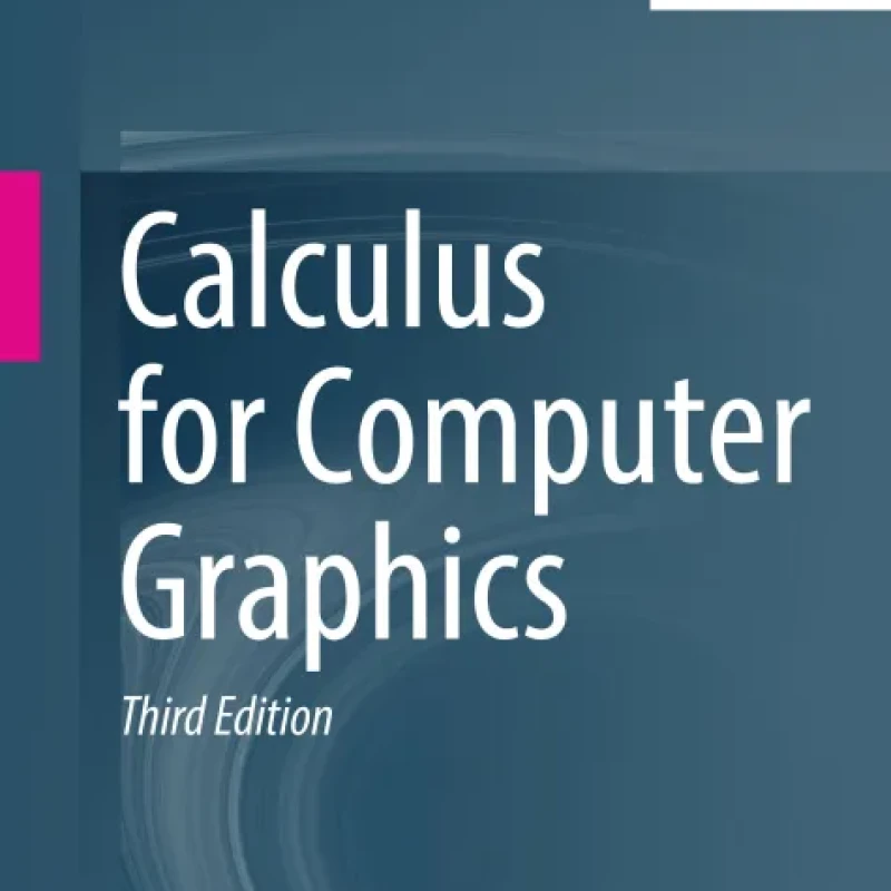 Sách Calculus for Computer Graphics, 3rd Edition