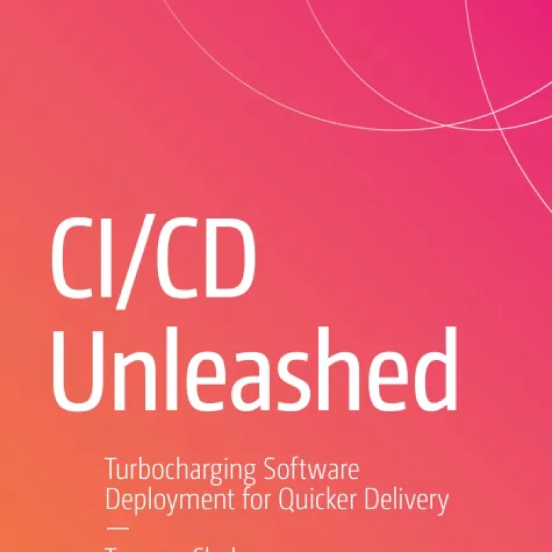 Sách CI/CD Unleashed Turbocharging Software Deployment for Quicker Delivery