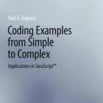 Sách Coding Examples from Simple to Complex Applications in JavaScript&trade;