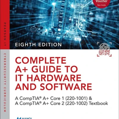 Sách Complete A+ Guide to IT Hardware and Software AA CompTIA A+ Core 1 220-1001