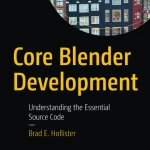 Sách Core Blender Development Understanding the Essential Source Code