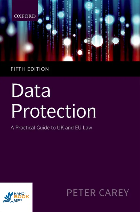 Sách Data Protection A Practical Guide To UK And EU Law