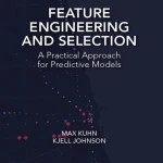 Sách Feature Engineering and Selection A Practical Approach for Predictive Models