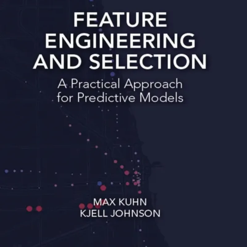 Sách Feature Engineering and Selection A Practical Approach for Predictive Models