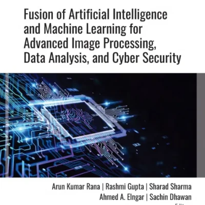 Sách Fusion of Artificial Intelligence and Machine Learning for Advanced Image Processing