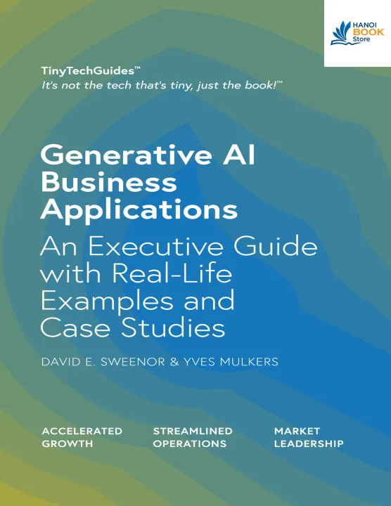 Sách Generative AI Business Applications An Executive Guide with Real-Life Examples and Case Studies