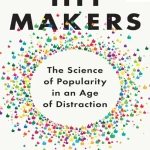 Sách Hit Makers The Science of Popularity in an Age of Distraction