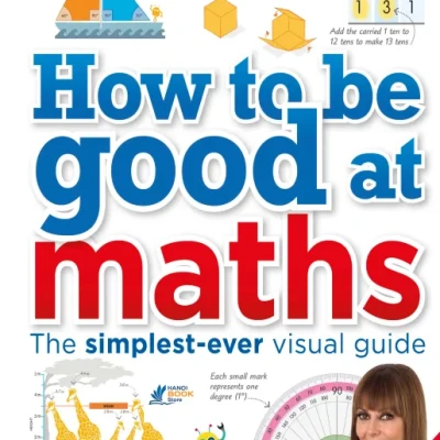 Sách How to Be Good at Maths - HanoiBookstore