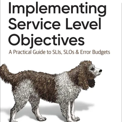 Sách Implementing Service Level Objectives A Practical Guide to SLIs, SLOs, and Error Budgets