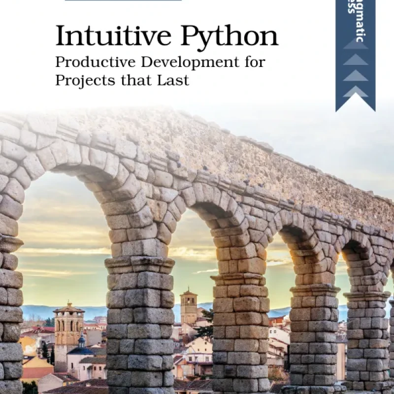 Sách Intuitive Python Productive Development for Projects that Last