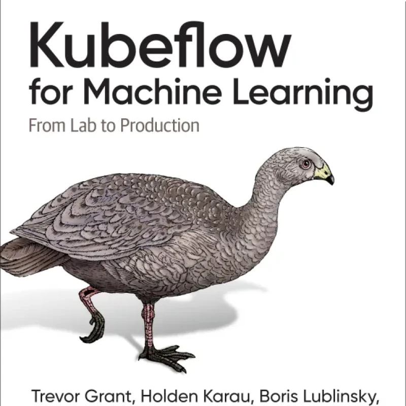 Sách Kubeflow for Machine Learning From Lab to Production