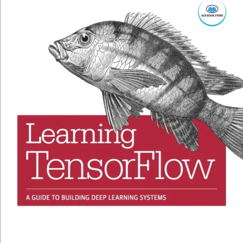 Sach Learning TensorFlow - ACB Bookstore