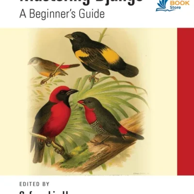 Sách Mastering Django A Beginners Guide