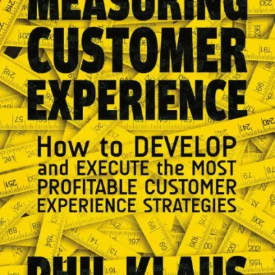 Sách Measuring Customer Experience How to Develop and Execute the Most Profitable Customer Experience Strategies