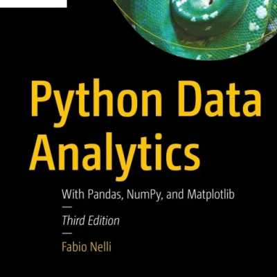 Sách Python Data Analytics With Pandas, NumPy, and Matplotlib, 3rd Edition