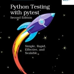 Sách Python Testing with pytest Simple, Rapid, Effective, and Scalable
