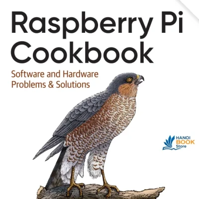 Sách Raspberry Pi Cookbook Software and Hardware Problems Solutions, 4th Edition