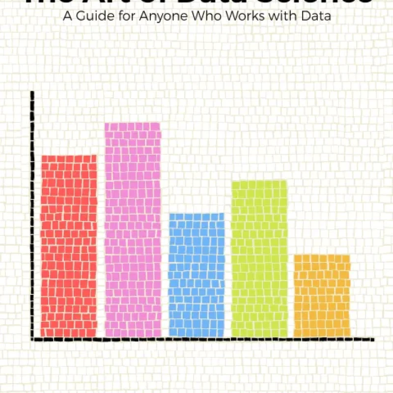 Sách The Art of Data Science A Guide for Anyone Who Works with Data
